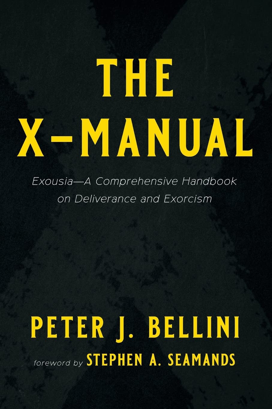The XManual ExousiaA Comprehensive Handbook on Deliverance and