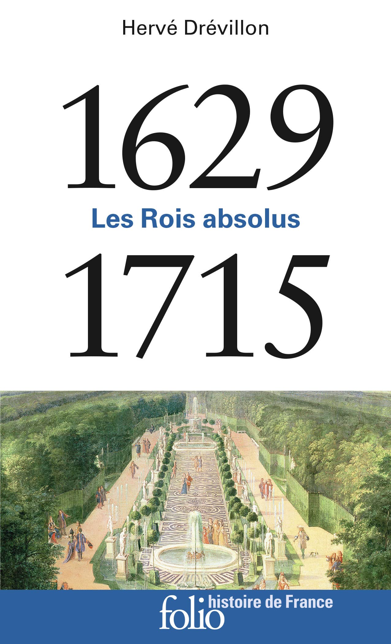 1629-1715: Les Rois absolus
