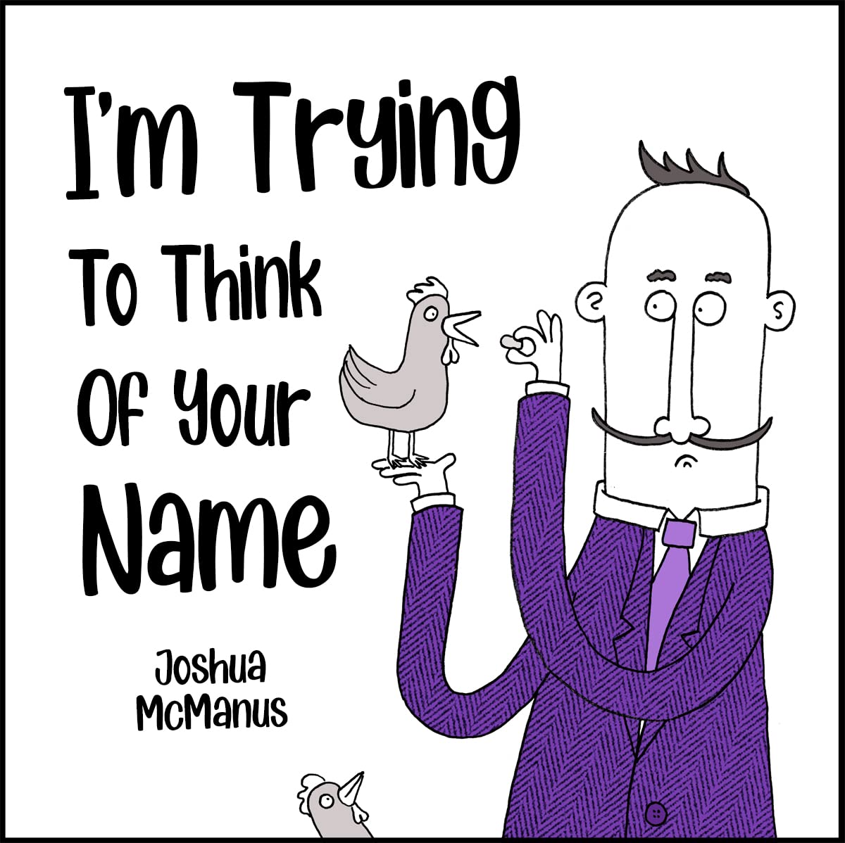 I'm Trying To Think Of Your Name (Childrens Books): childrens books 2-7