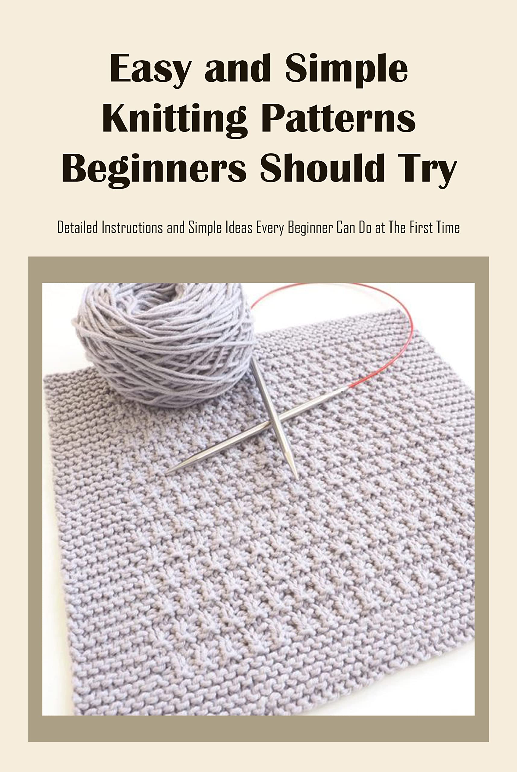 Easy and Simple Knitting Patterns Beginners Should Try Detailed