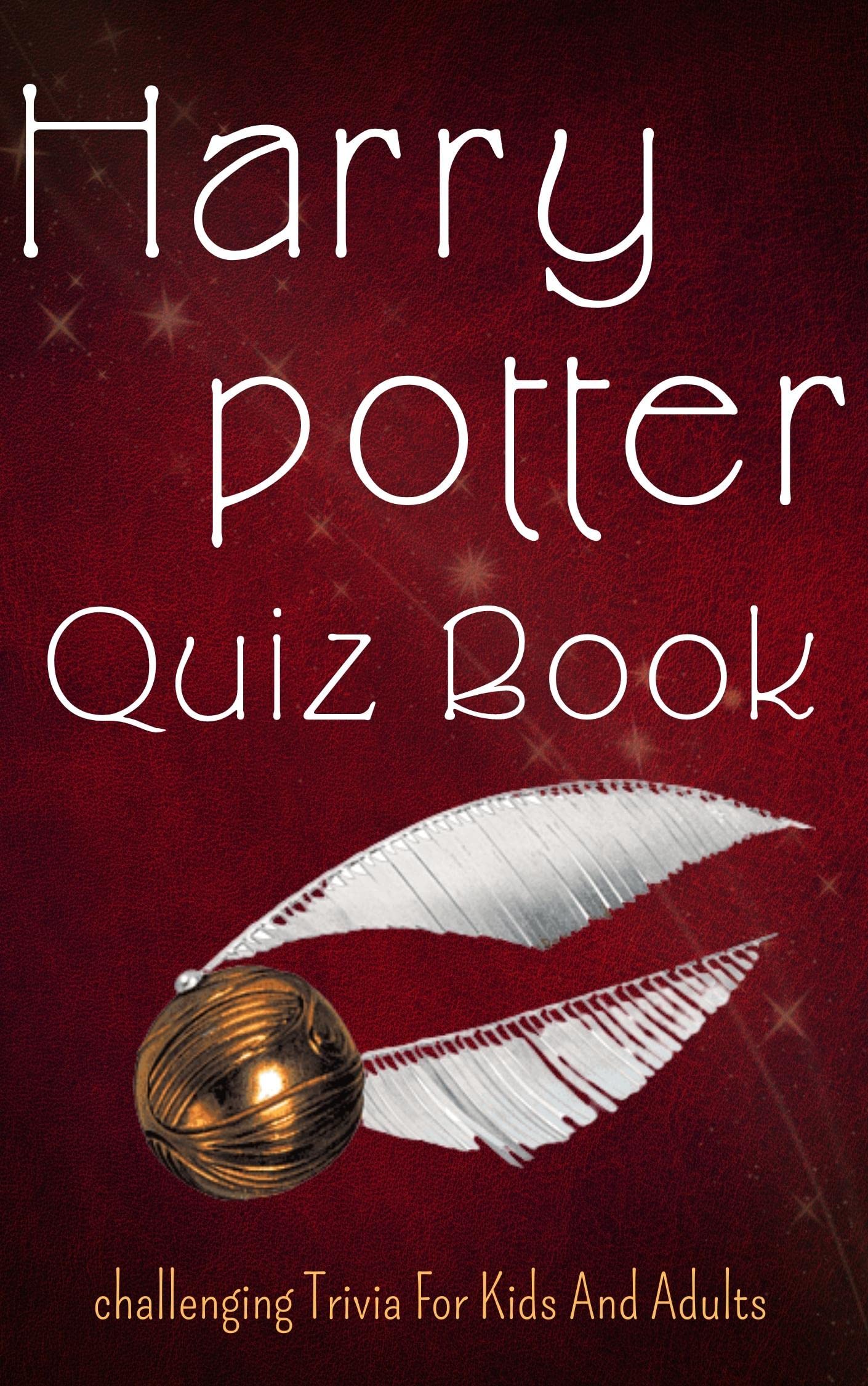 Harry Potter Quiz Book: Chellenging Trivia For Kids And Adults