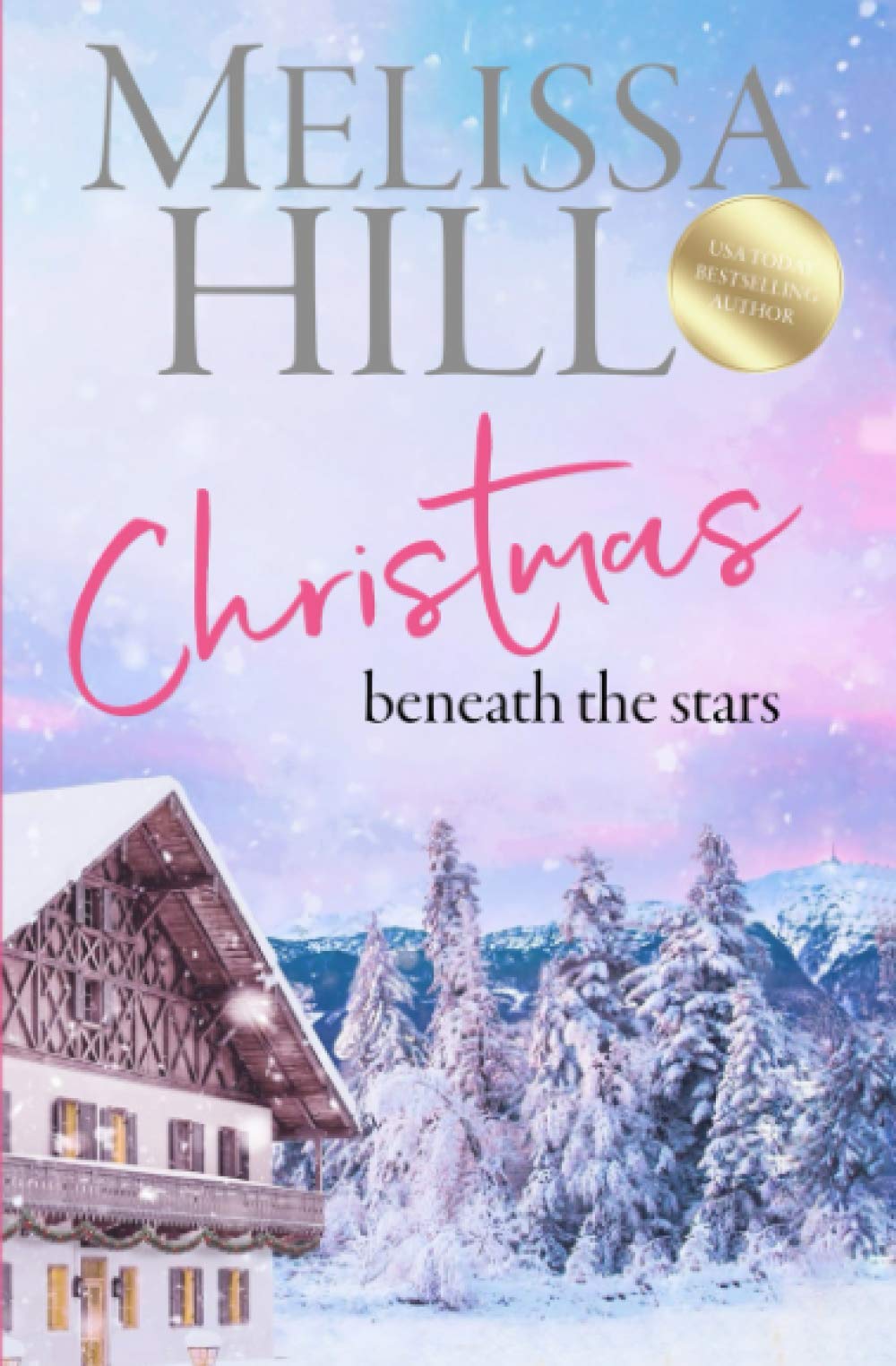Christmas Beneath the Stars by Melissa Hill | Goodreads