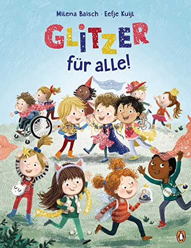 Glitzer für alle! Eine Geschichte über die Stärke, zu sich selbst zu stehen