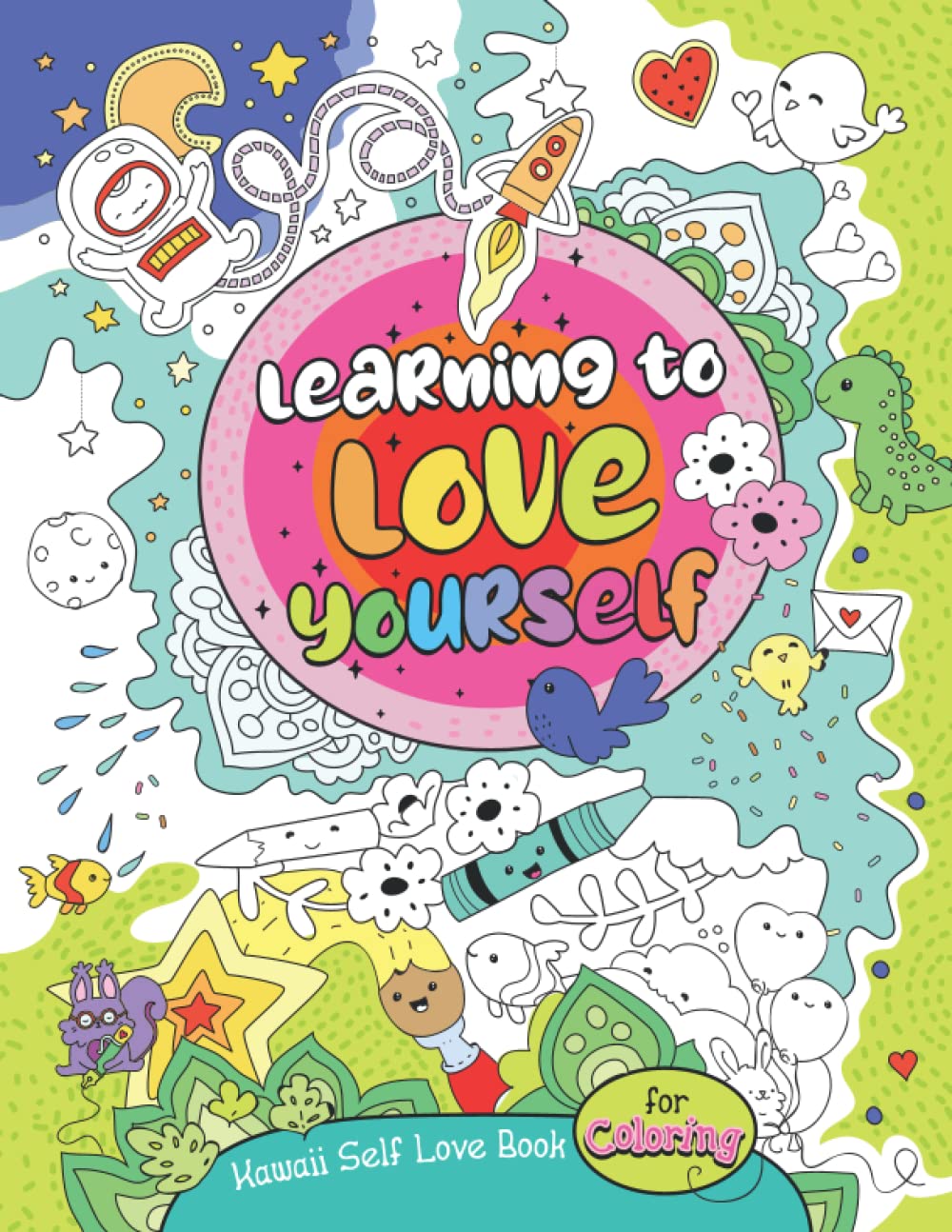 Kawaii Self Love Book for Coloring: Learning to Love Yourself by