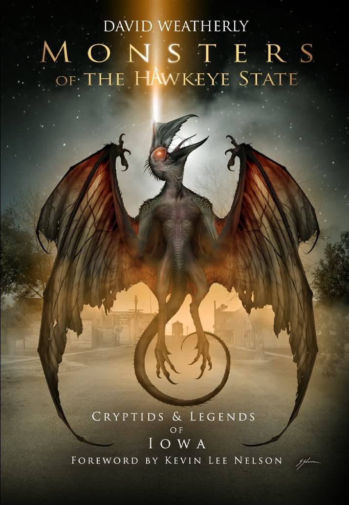 Monsters of the Hawkeye State: Cryptids & Legends of Iowa
