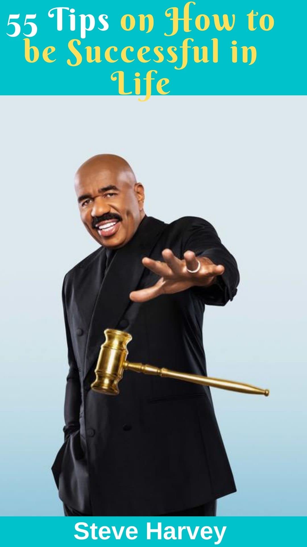 55 Tips on How to be Successful in Life by Steve Harvey | Goodreads