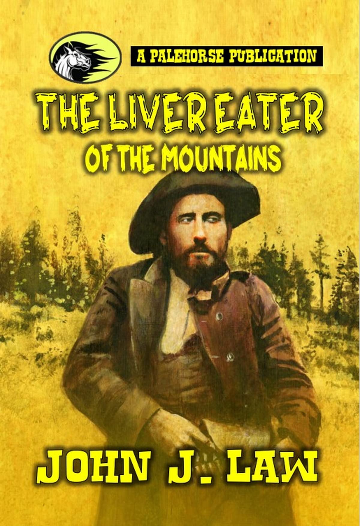 The Liver Eater of the Mountains A Classic Western by John J. Law