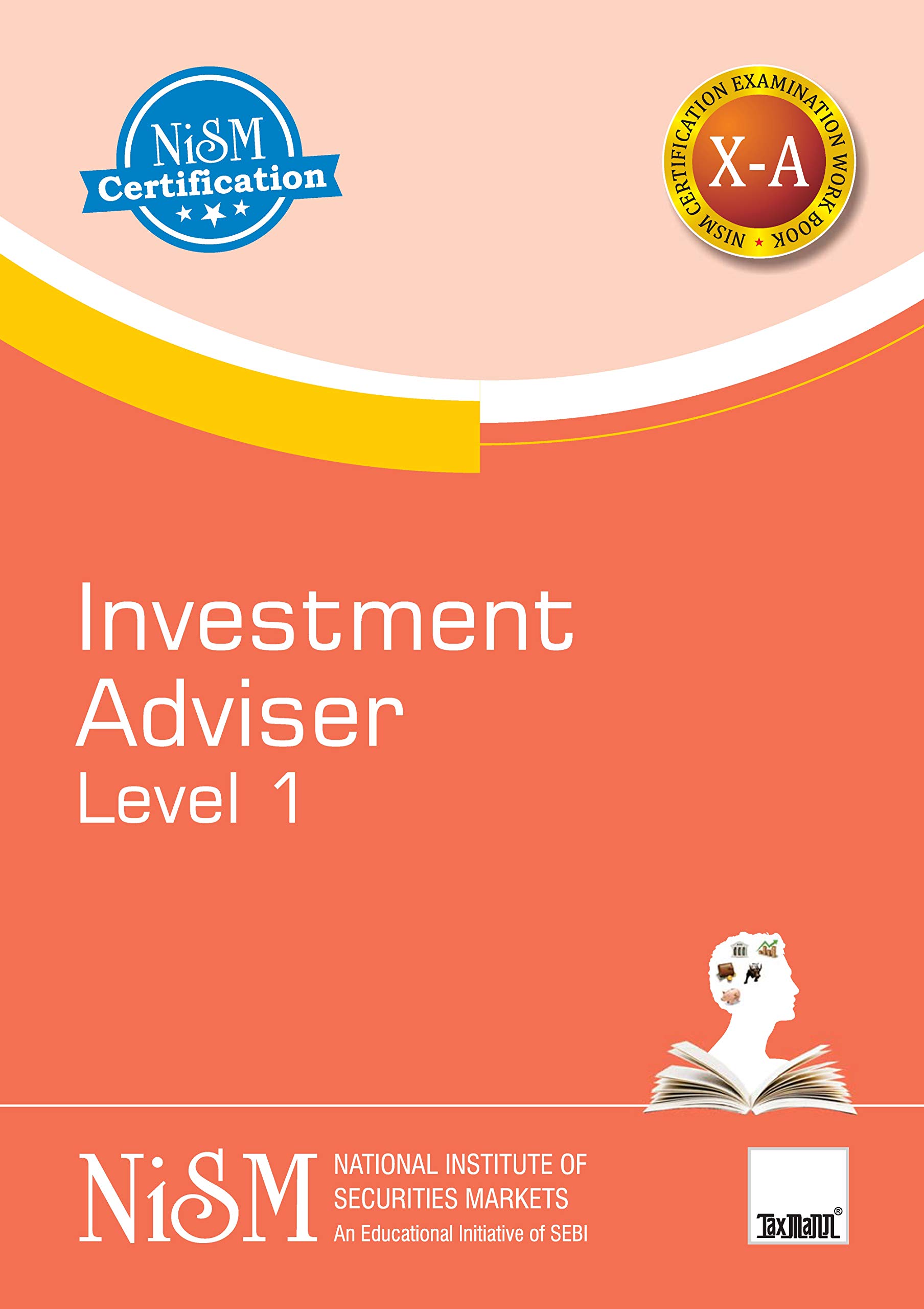 NISM's Investment Advisor Level 1 Examination Workbook XA