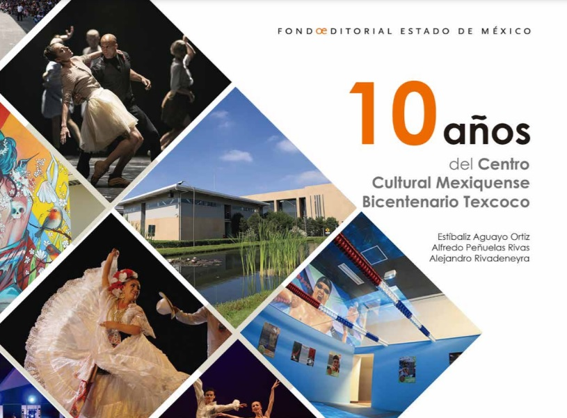 10 años del Centro Cultural Mexiquense Bicentenario Texcoco by