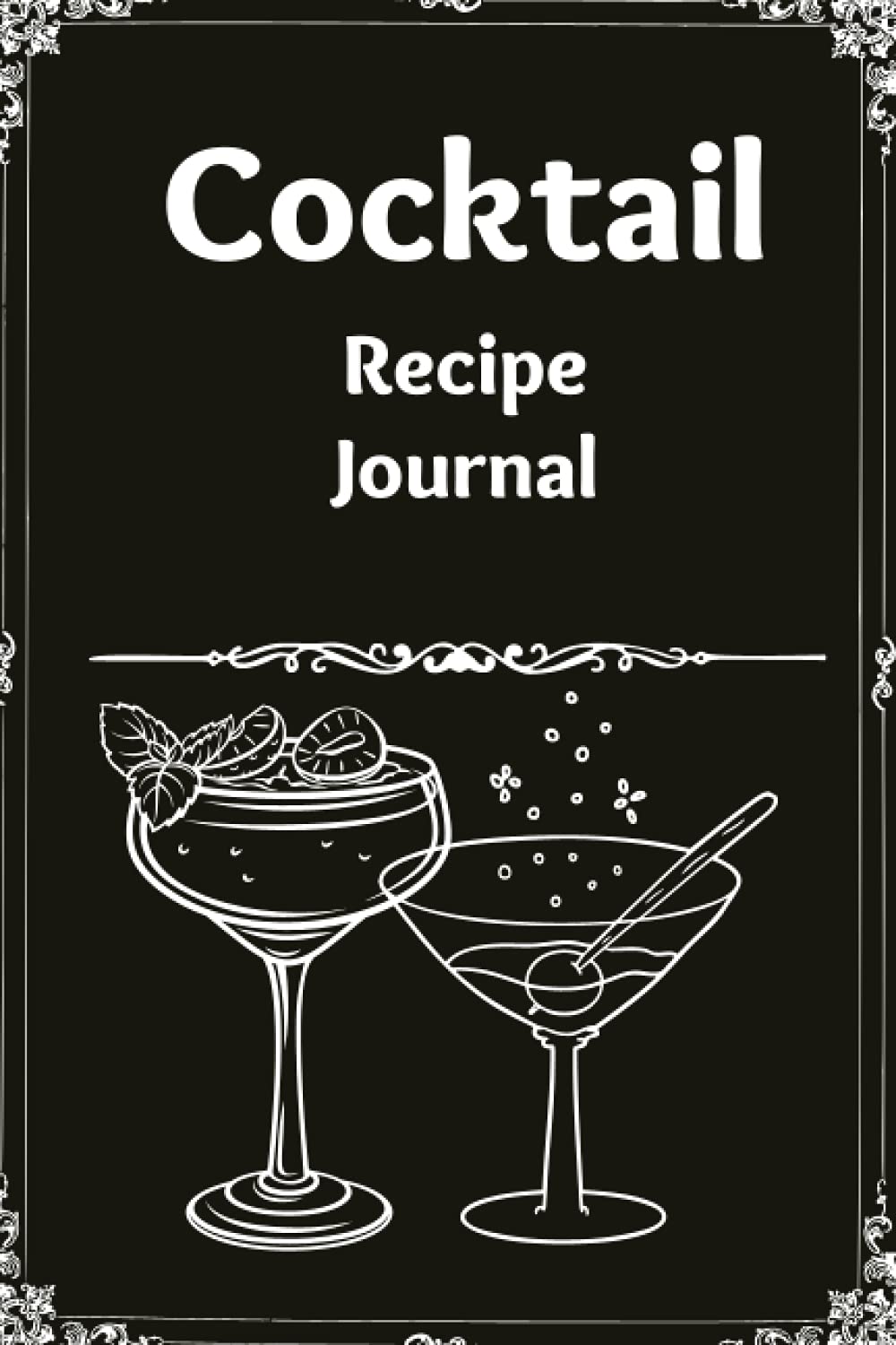 Cocktail Recipe Journal Cocktail and Mixed Drink Recipe Book