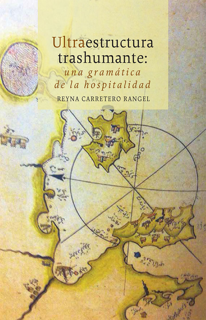 Ultraestructura trashumante una gramática de la hospitalidad by Reyna
