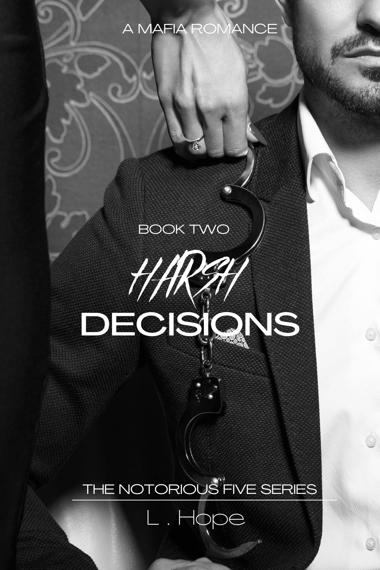Harsh Decisions