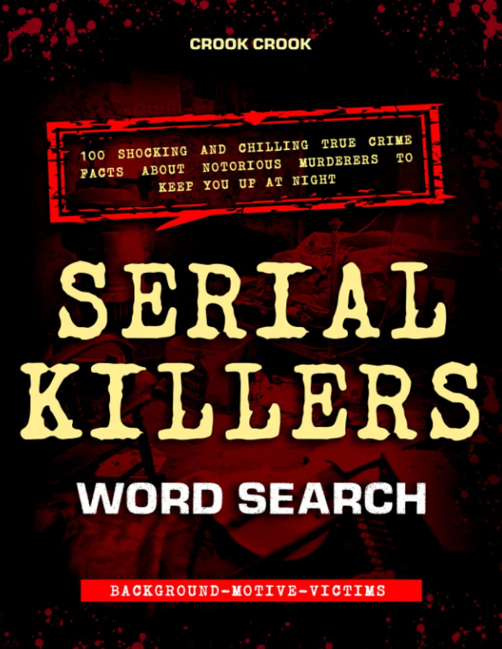 Serial Killers Word Search A Collection of Wordfind Puzzles about the Most Famous Murderers in