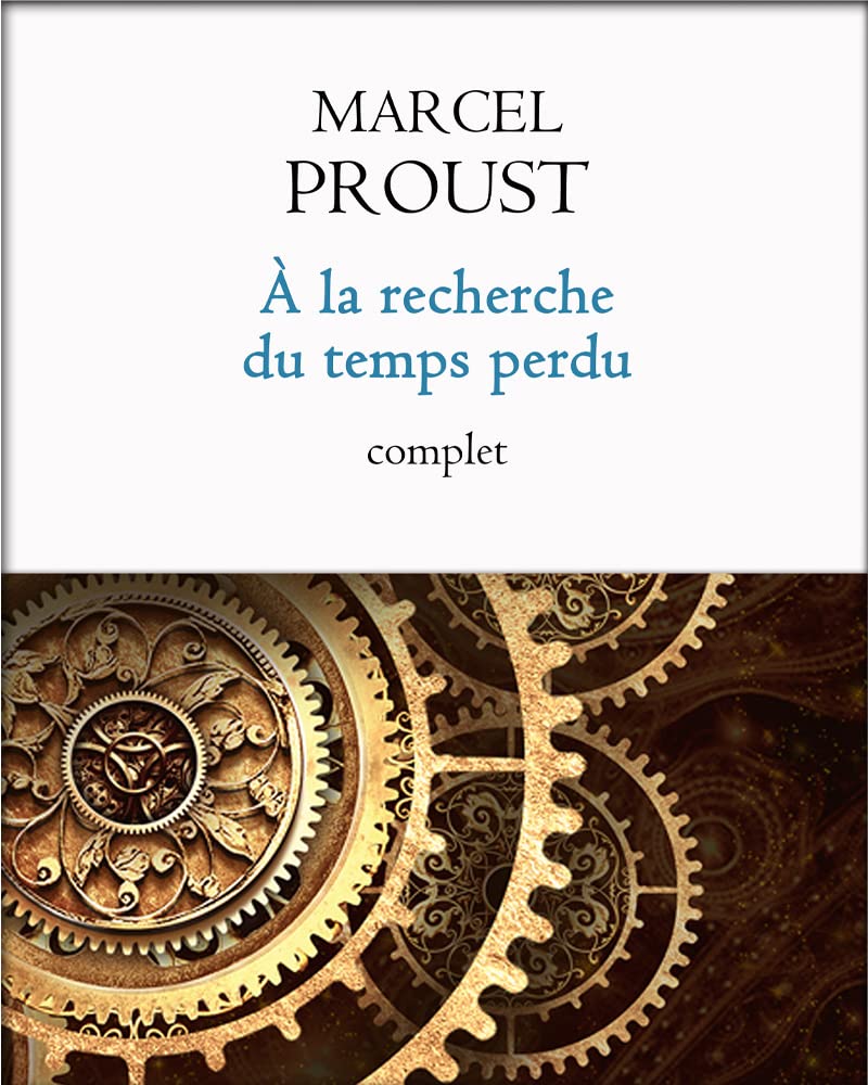 LA RECHERCHE DU TEMPS PERDU FASCINATION INTEMPORELLE
