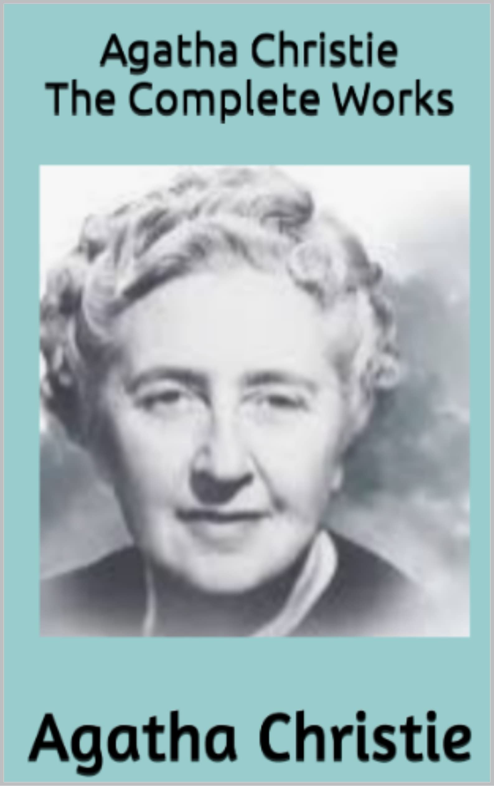 Agatha Christie (The Complete Works) by Agatha Christie Goodreads