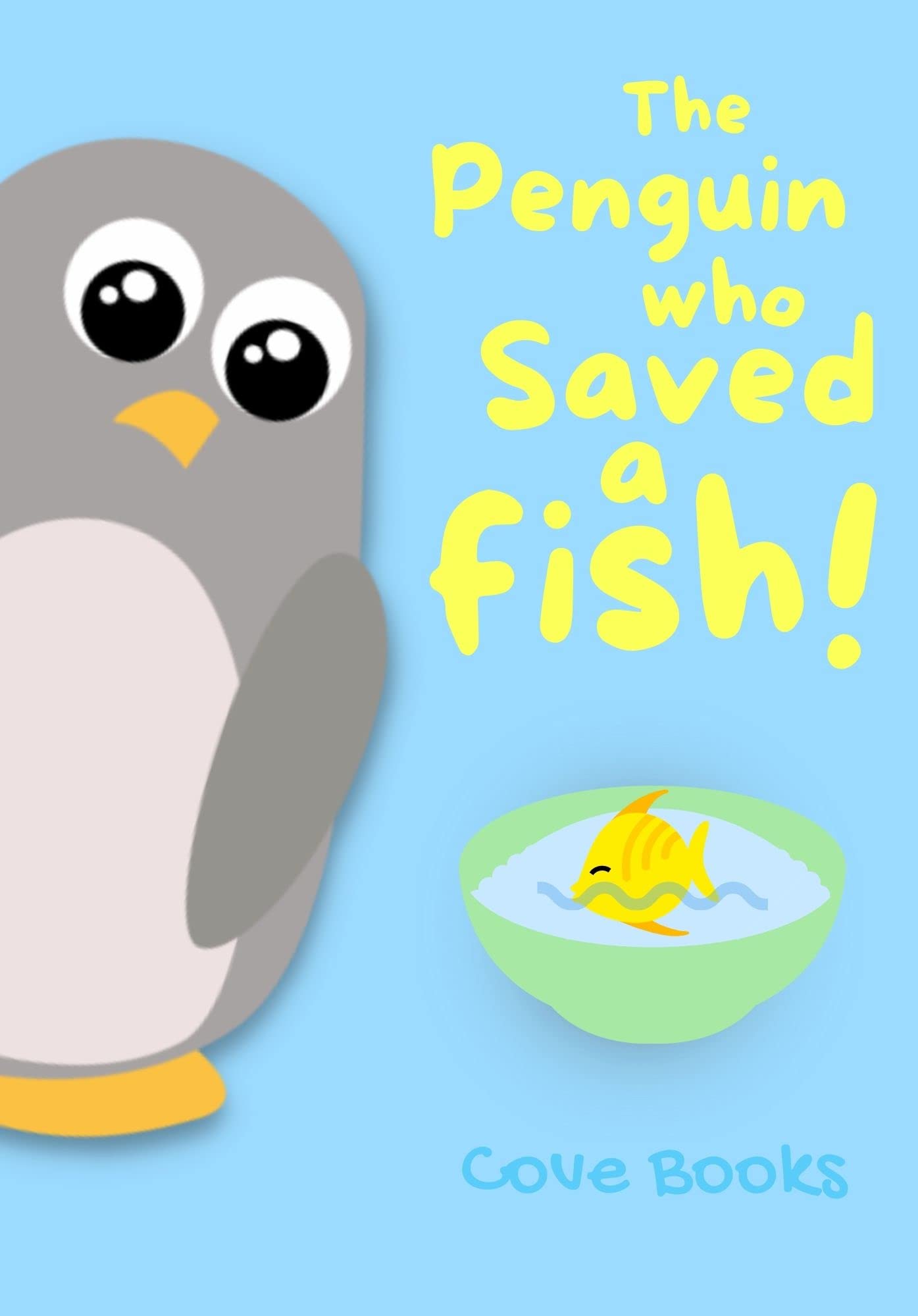 The Penguin who saved a Fish: An Animal Rescue book for KIDS