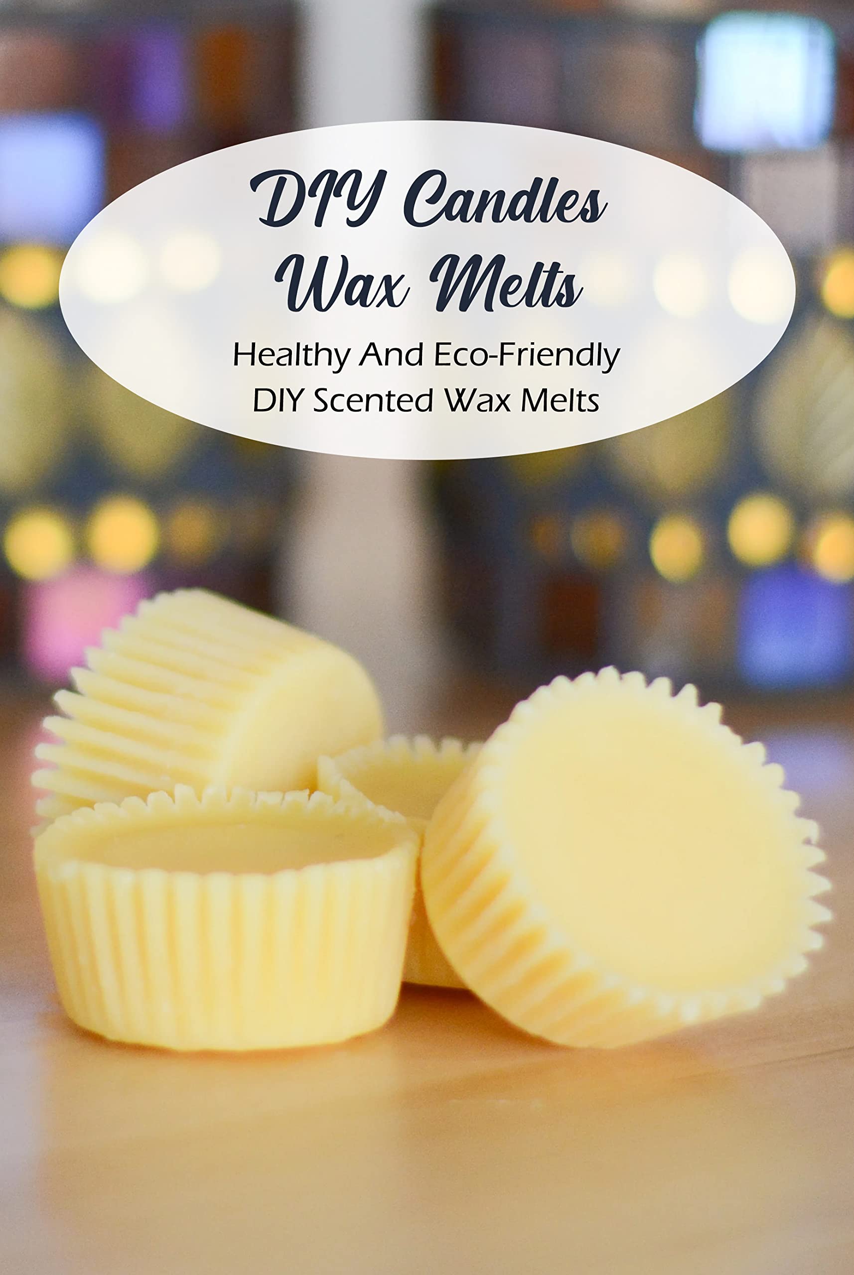 DIY Candles Wax Melts Healthy And EcoFriendly DIY Scented Wax Melts