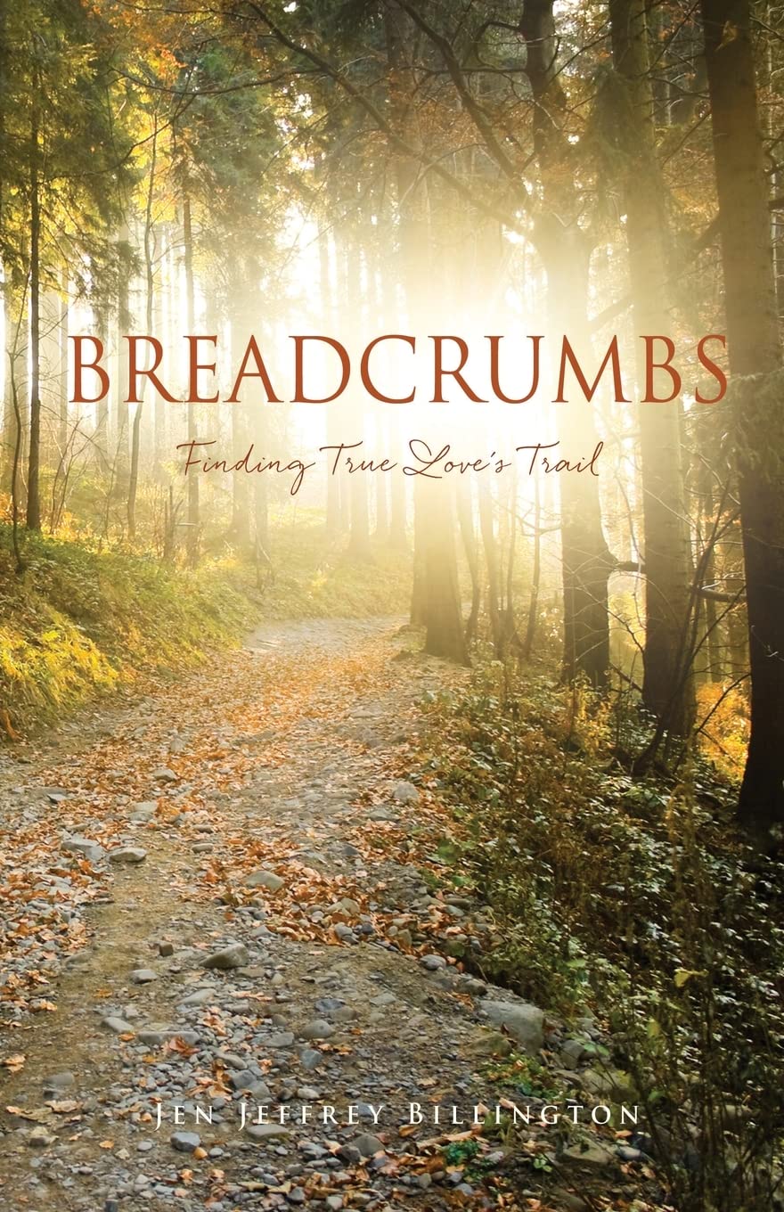 Breadcrumbs Finding True Love's Trail by Jen Jeffrey Billington