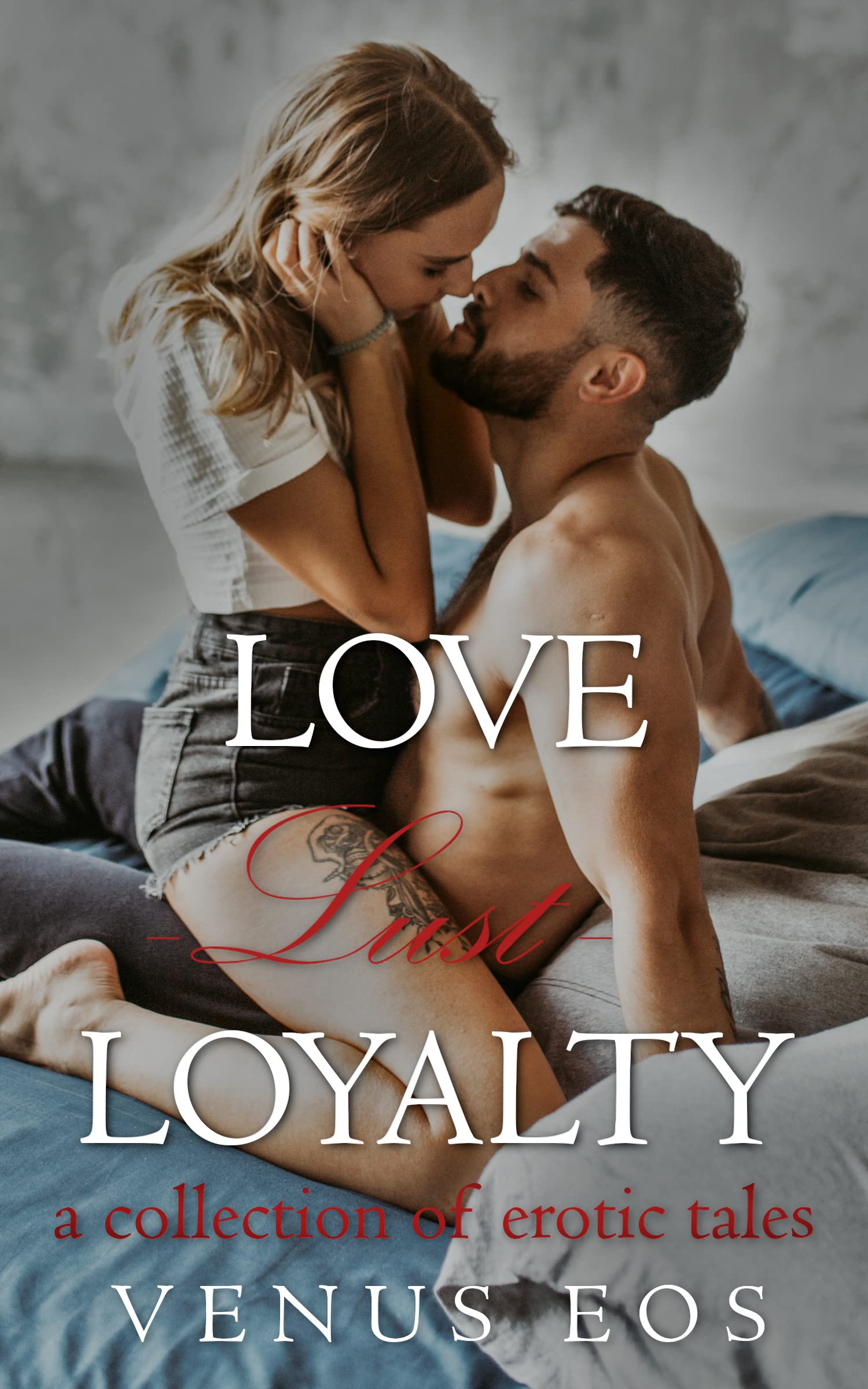 Love, Lust, Loyalty: A collection of erotic tales