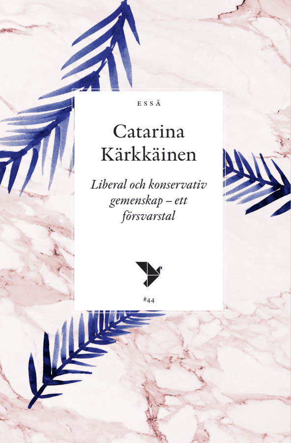 Liberal och konservativ gemenskap – ett försvarstal