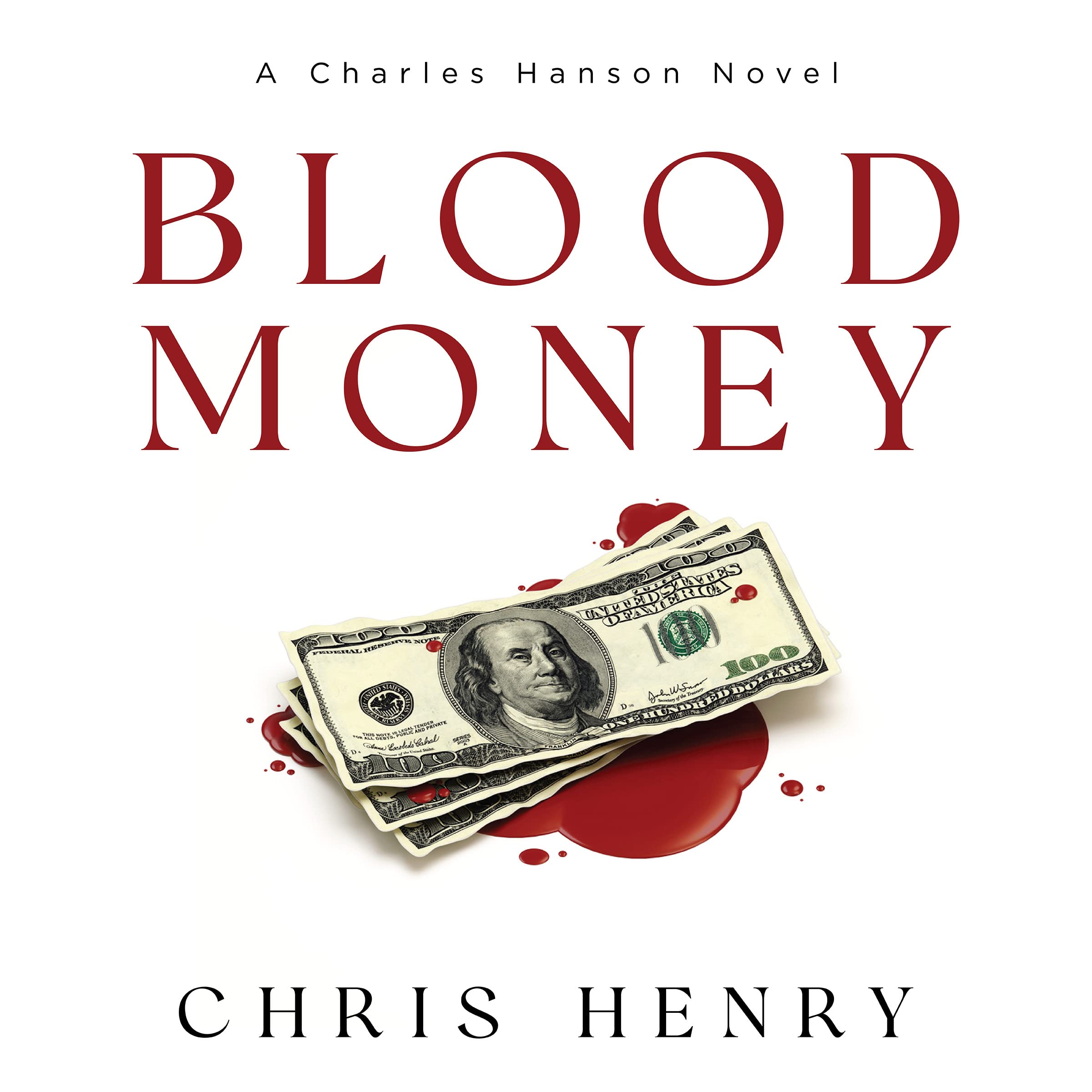 Blood Money A Charles Hanson Novel by Chris Henry Goodreads
