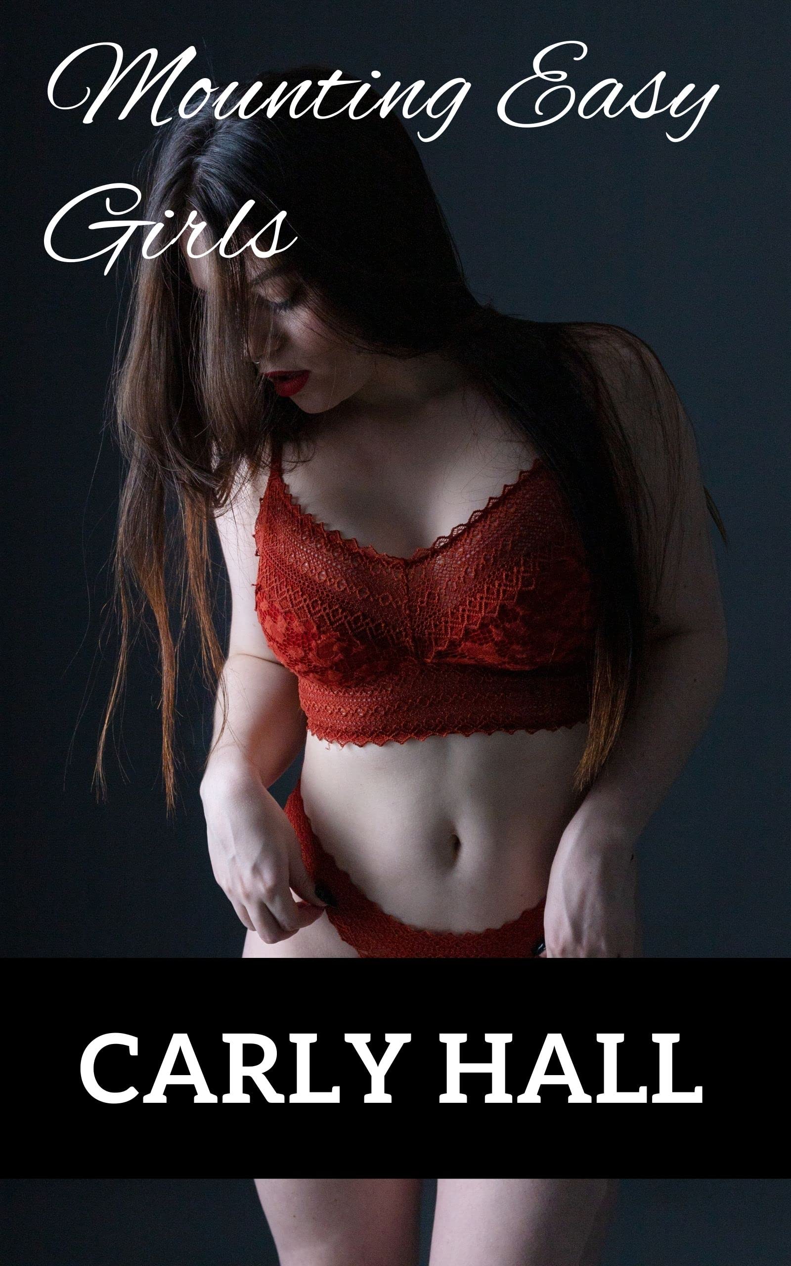 Mounting Easy Girls by Carly Hall Goodreads