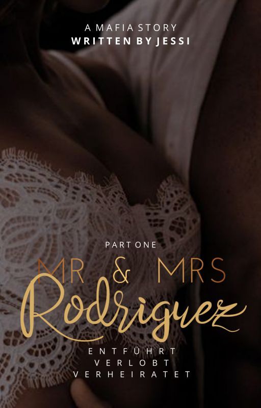 Mr. & Mrs. Rodríguez, entführt, verlobt, verheiratet