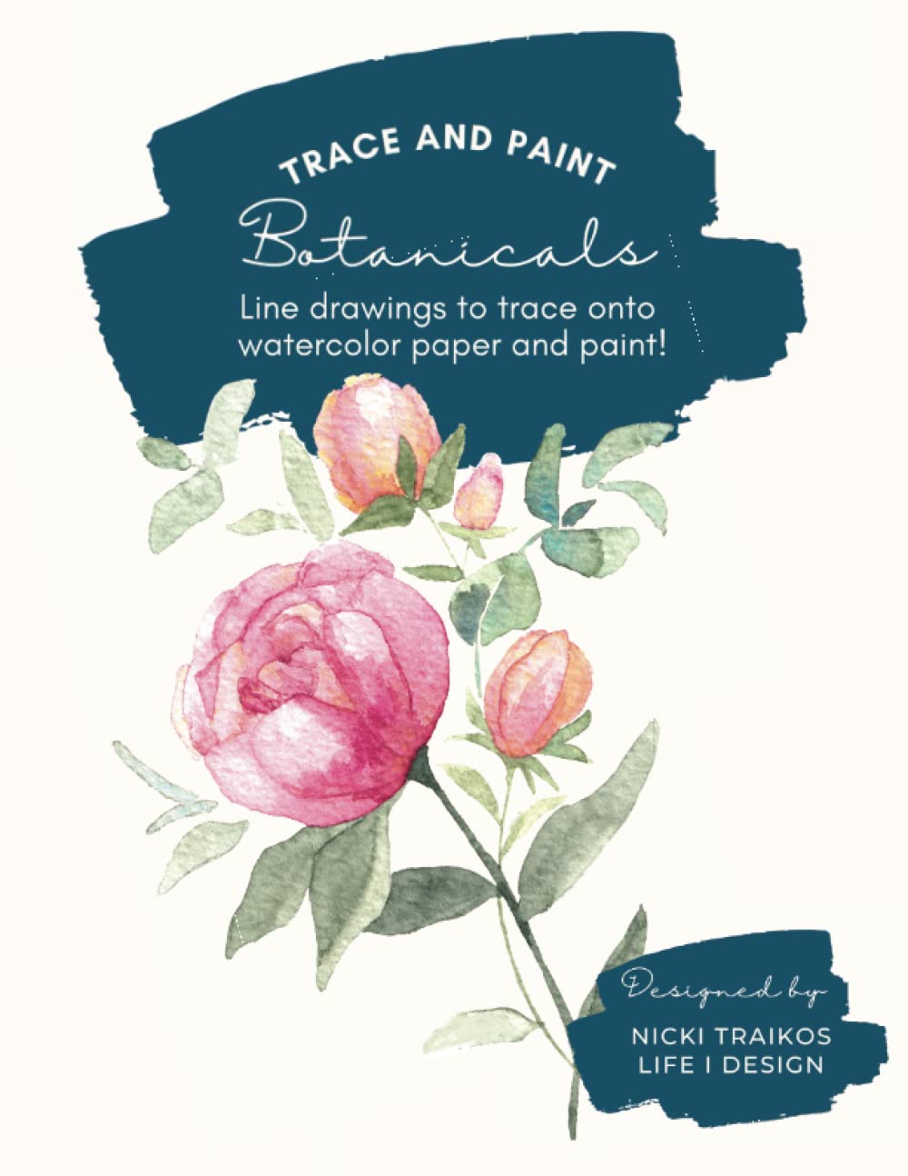 Trace and Paint Botanicals Line drawings to trace onto watercolor