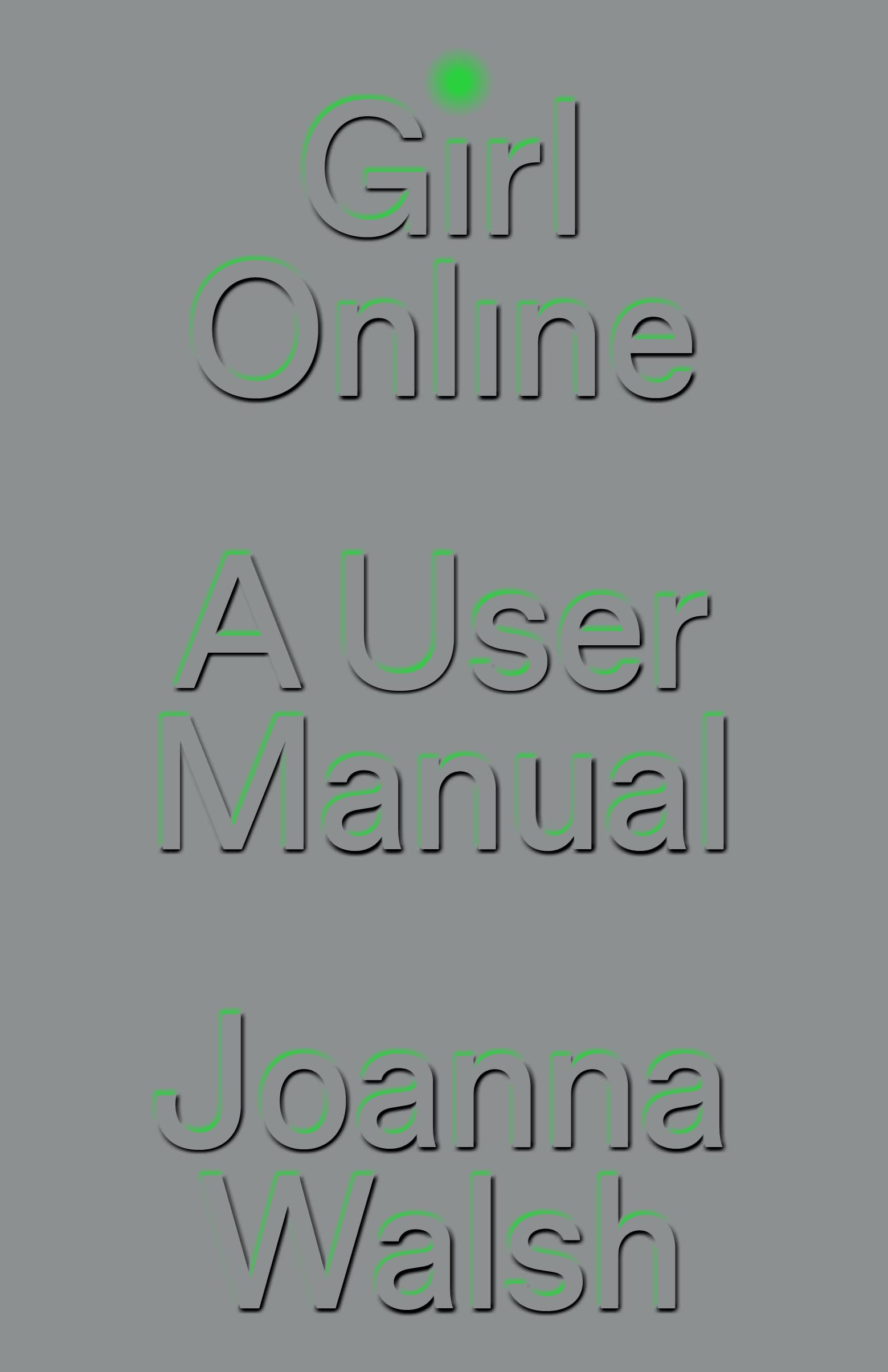 Girl Online: A User Manual