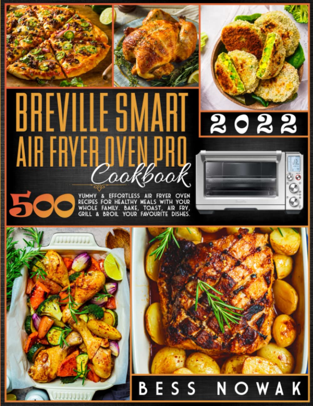 BREVILLE SMART AIR FRYER OVEN PRO COOKBOOK 2022 500 Yummy & Effortless