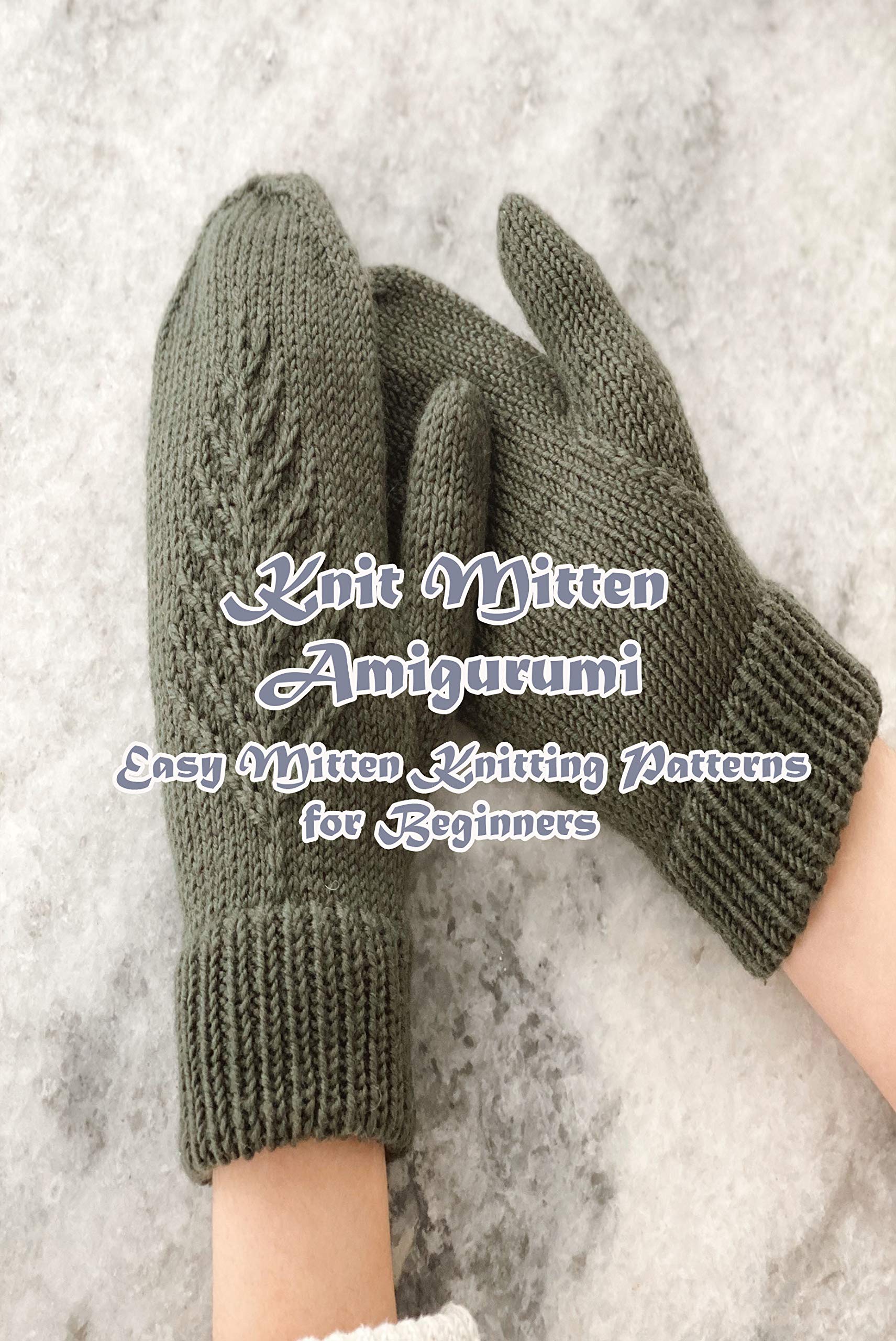 Knit Mitten Amigurumi Easy Mitten Knitting Patterns for Beginners by
