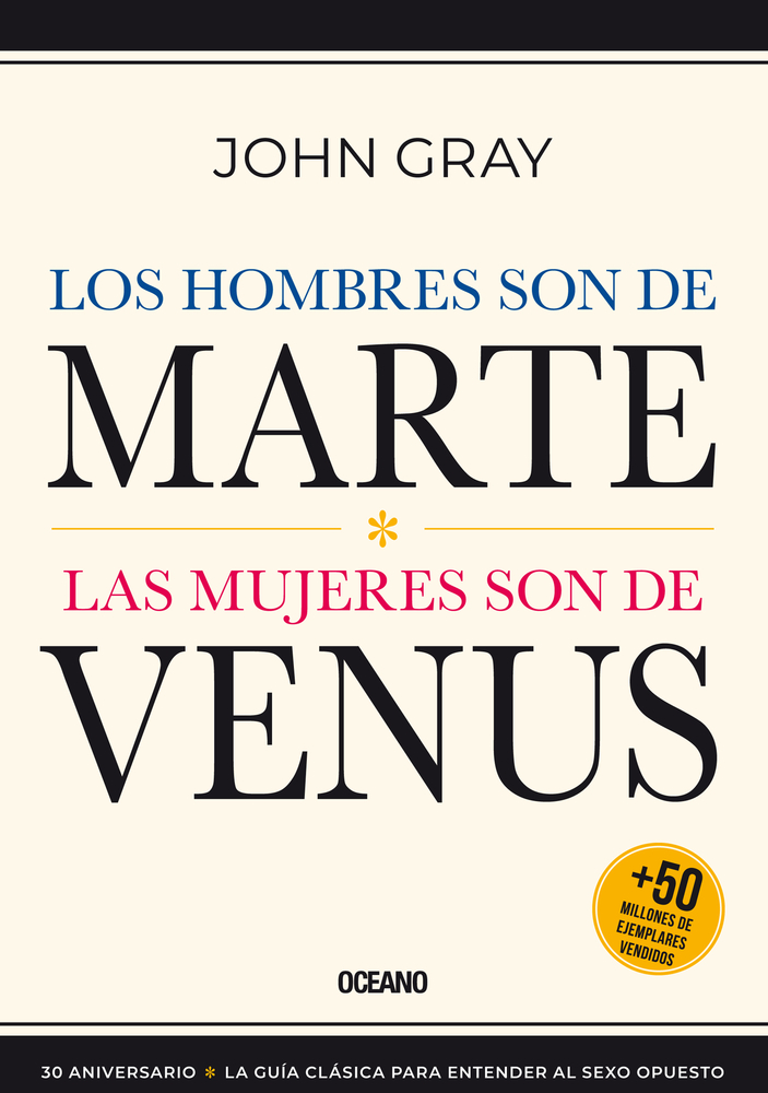 Los Hombres son de Marte,: las mujeres son de Venus, (Tercera edición)