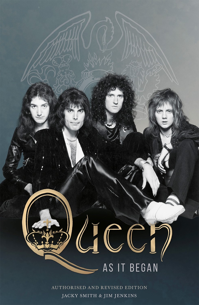 Queen As It Began: Authorised and Revised Edition