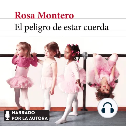 El peligro de estar cuerda