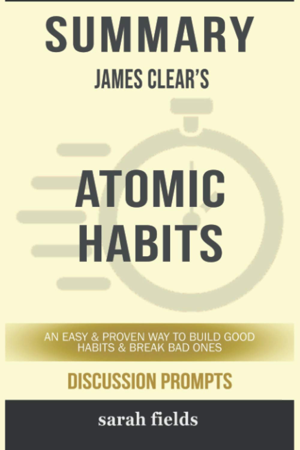 Summary of Atomic Habits An Easy & Proven Way to Build Good Habits