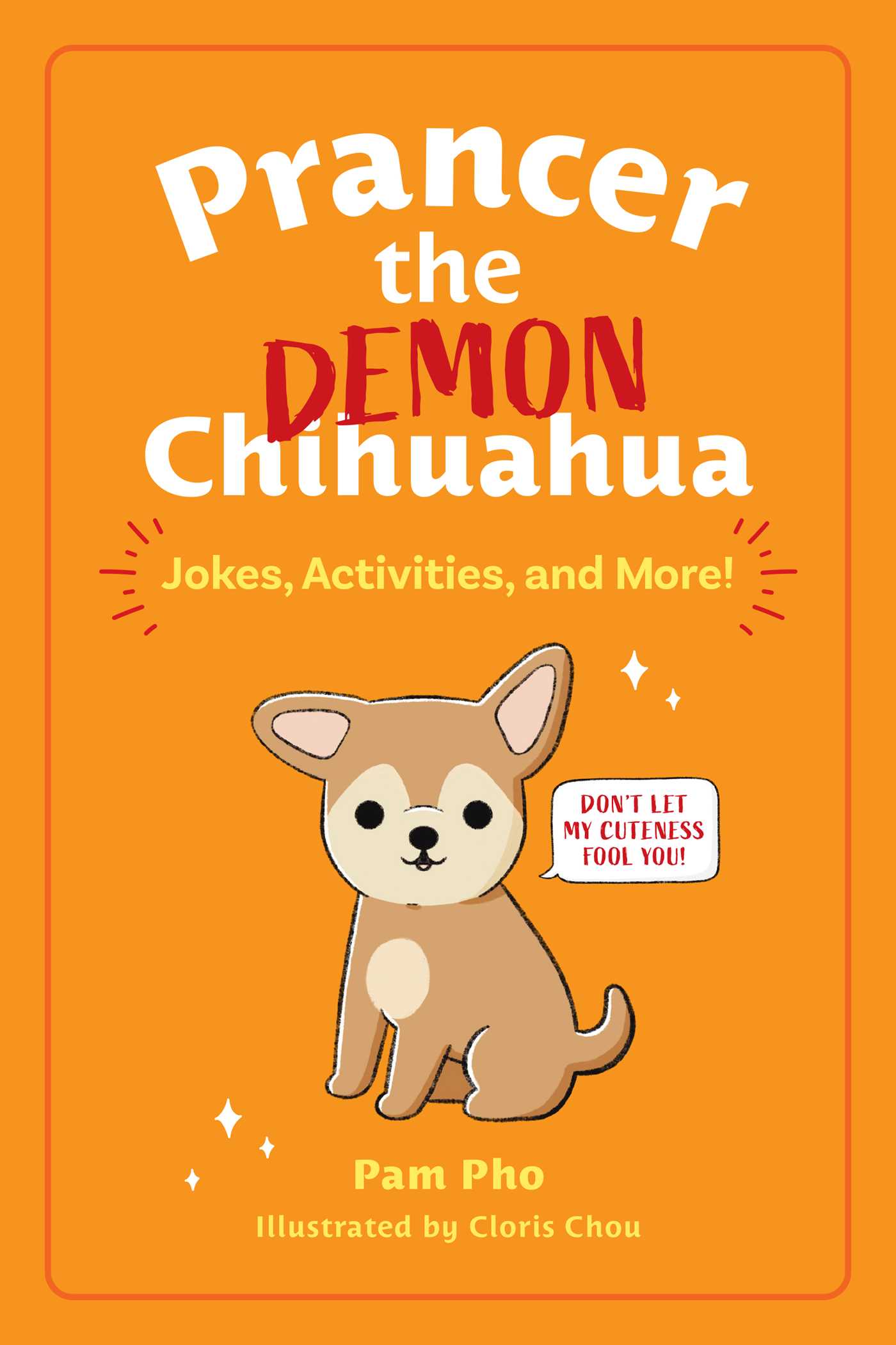 Prancer the Demon Chihuahua: Jokes, Activities, and More!