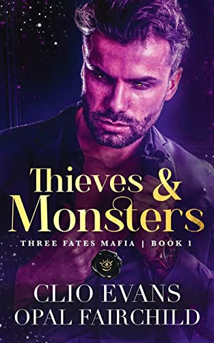 Thieves and Monsters (Three Fates Mafia, #1)
