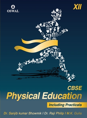 Physical Education (Incl. Practicals): Textbook for CBSE Class 12 by M