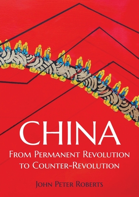 China: From Permanent Revolution to Counter-Revolution