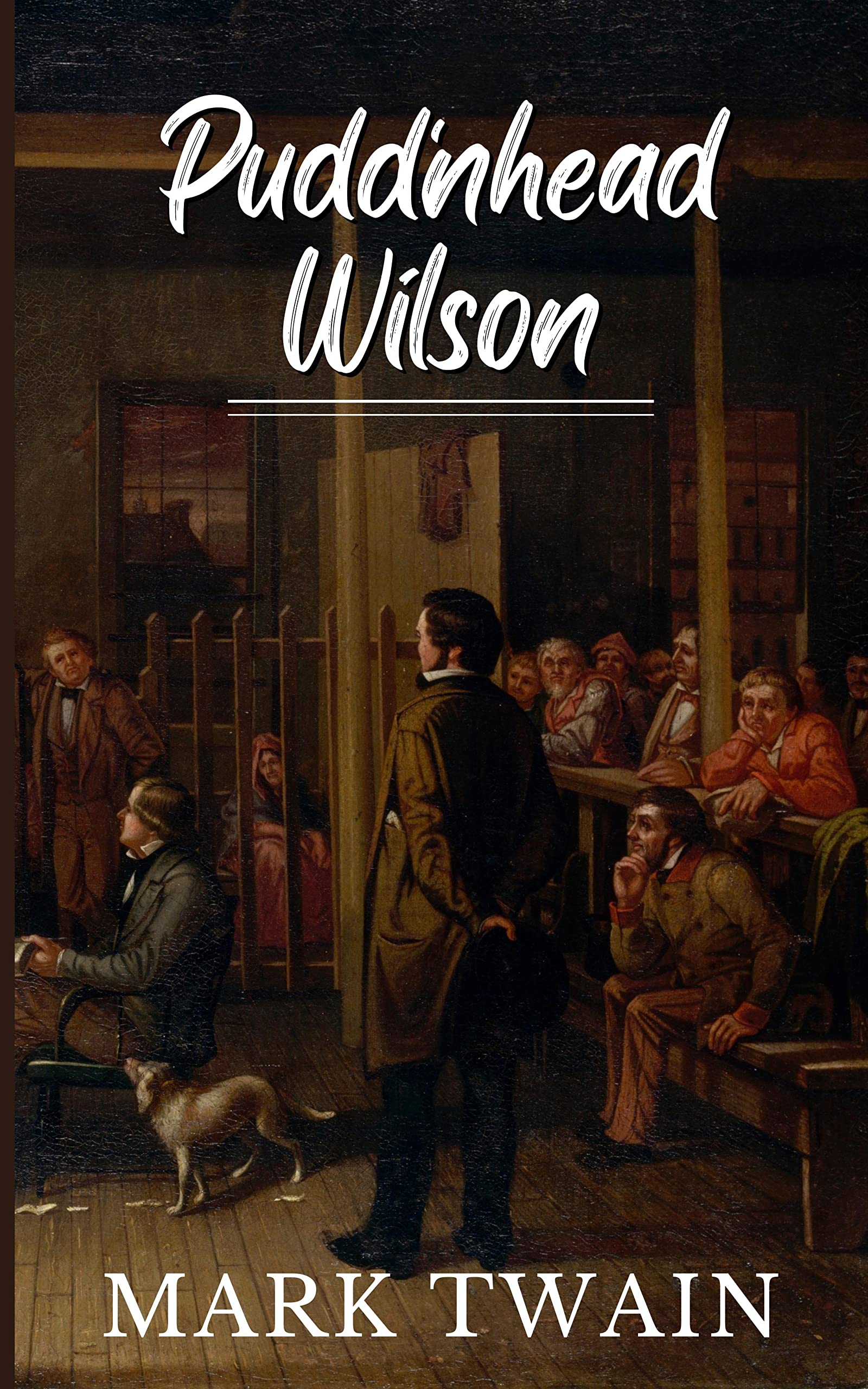 Pudd'nhead Wilson A Twain Literary Classic (Annotated) by Mark Twain