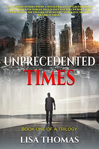 Unprecedented Times: Book One