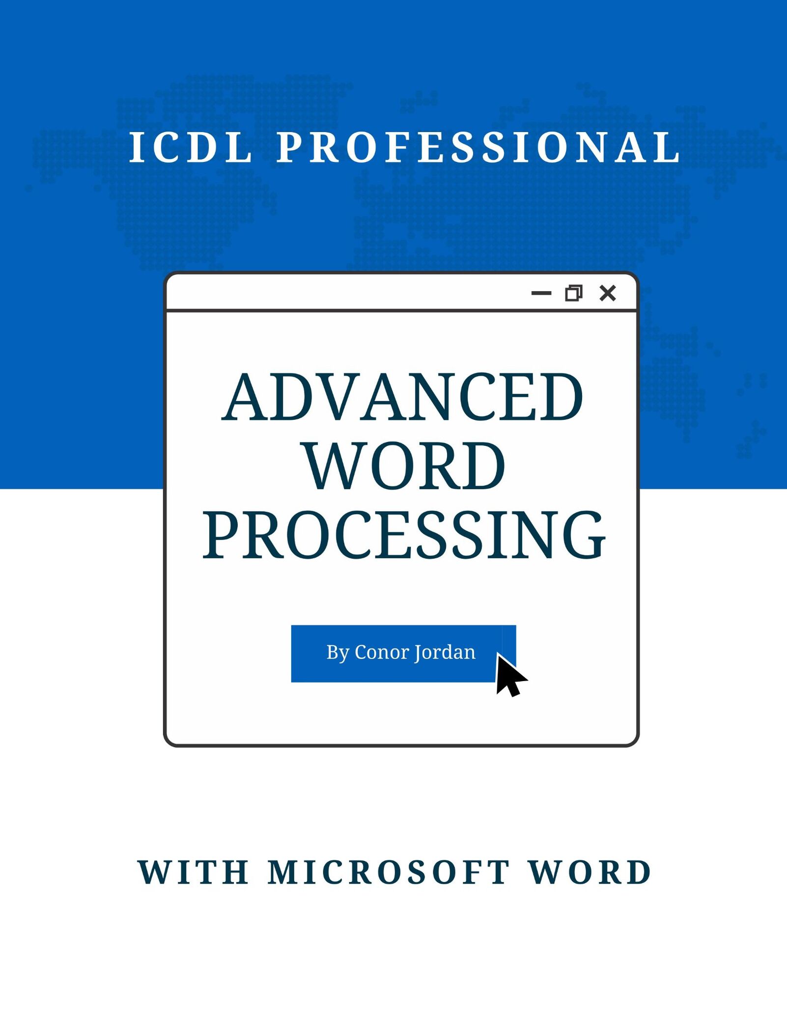 Advanced Word Processing with Microsoft Word: ICDL Professional by ...