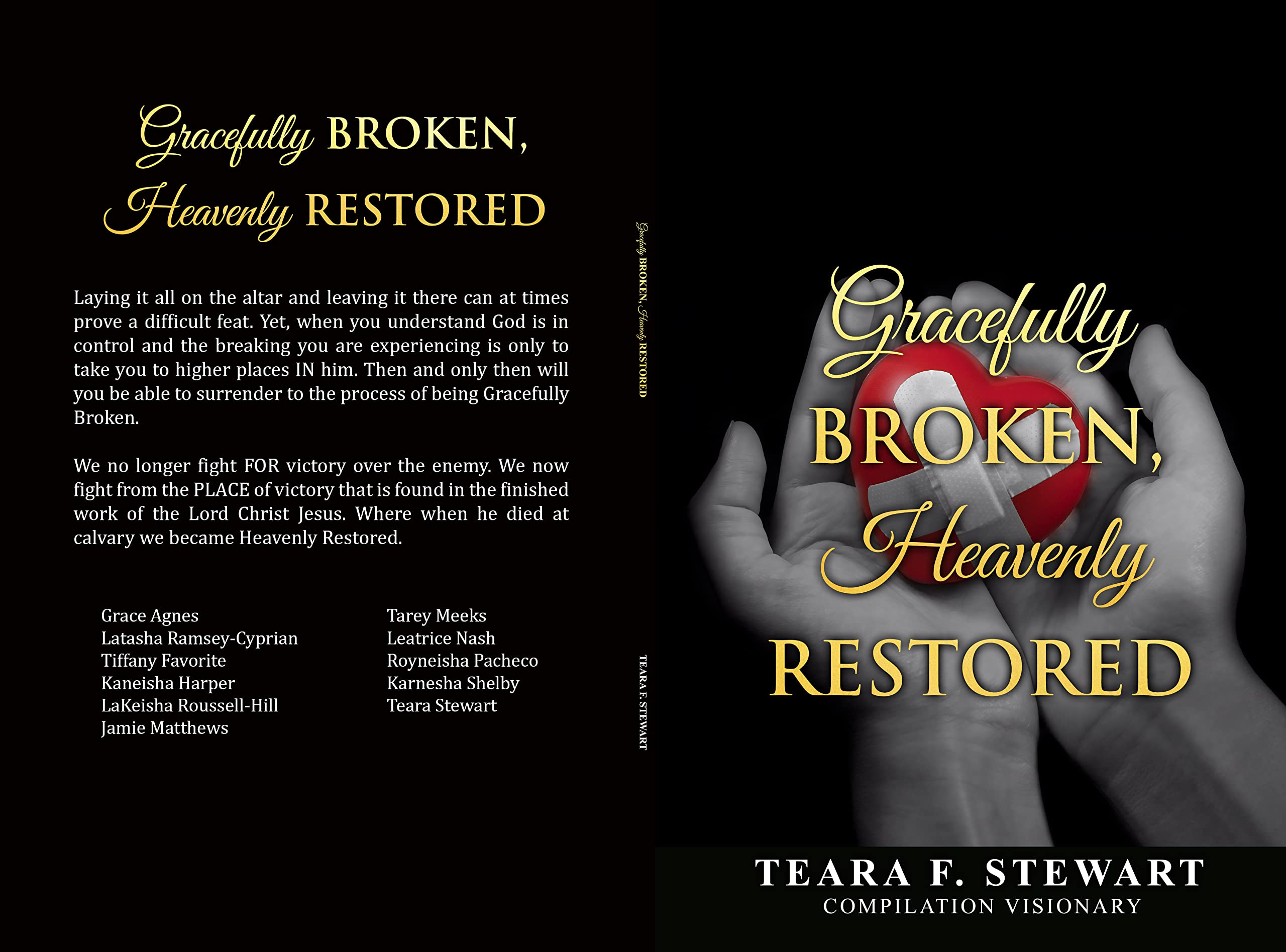 Gracefully Broken Heavenly Restored Although Broken, Battered and