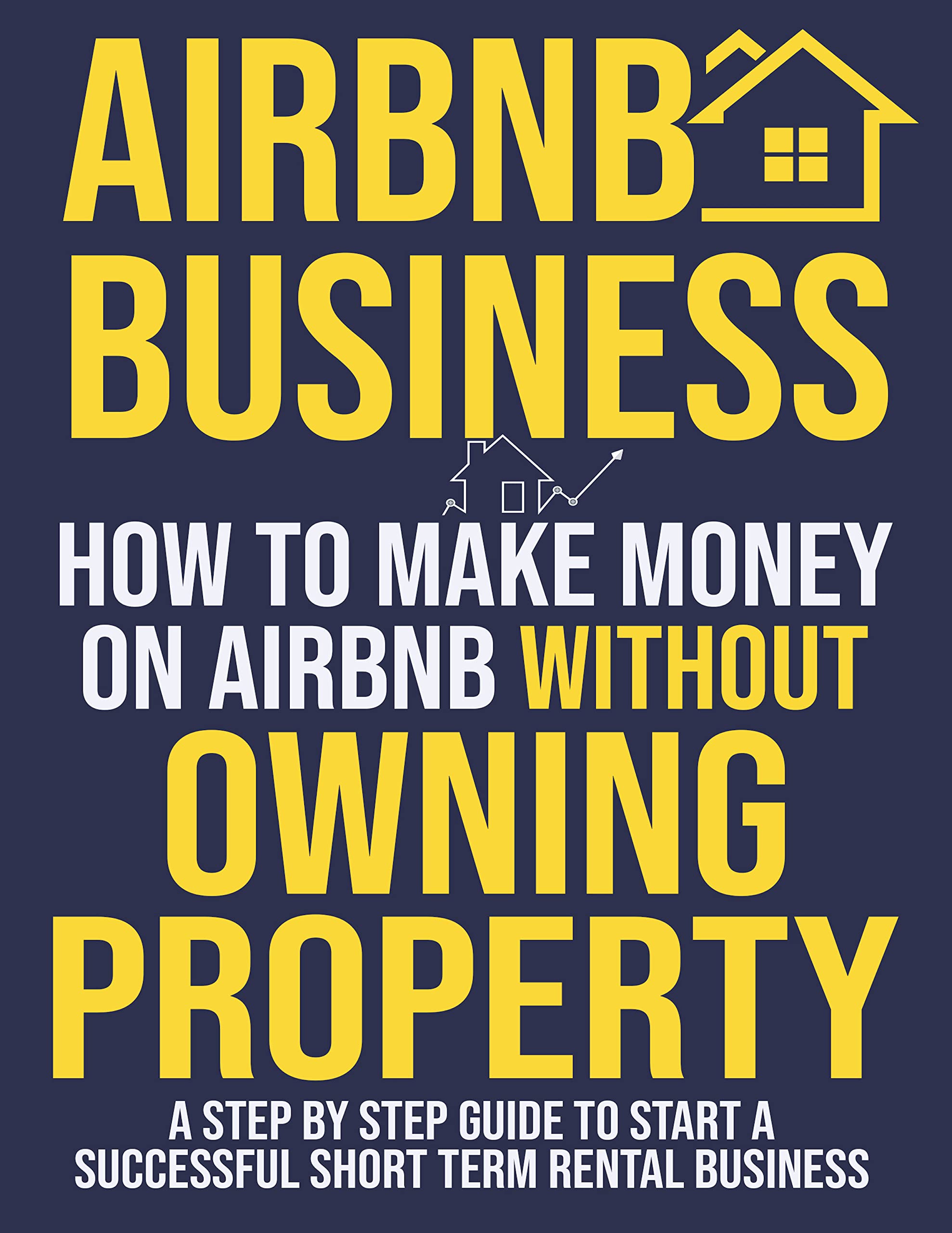 Airbnb Business How To Make Money On Airbnb Without Owning Property. A