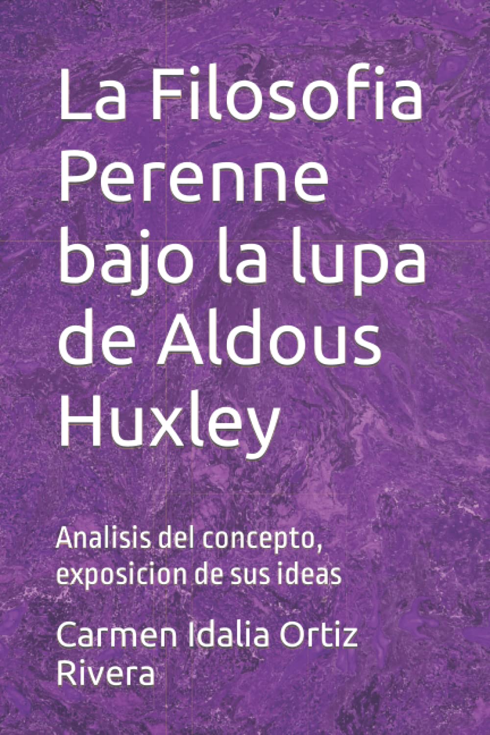 La Filosofia Perenne bajo la lupa de Aldous Huxley Analisis del