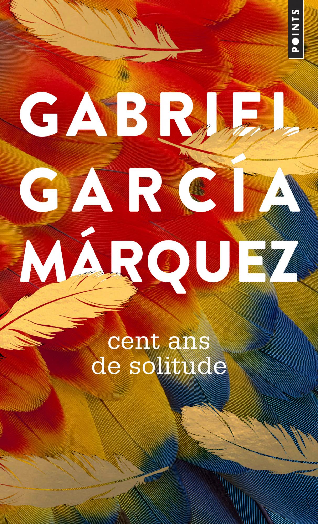Cent ans de solitude by Gabriel García Márquez Goodreads