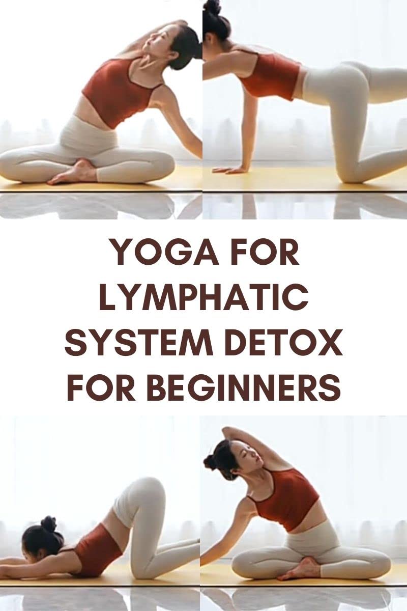 Yoga for Lymphatic System Detox Immunity and Lymphatic Drainage by