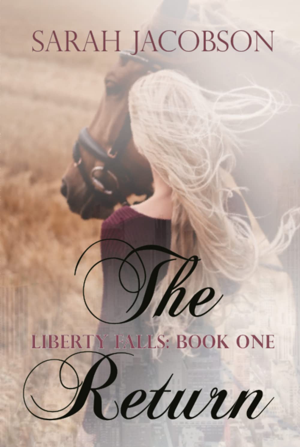The Return: Liberty Falls Book One