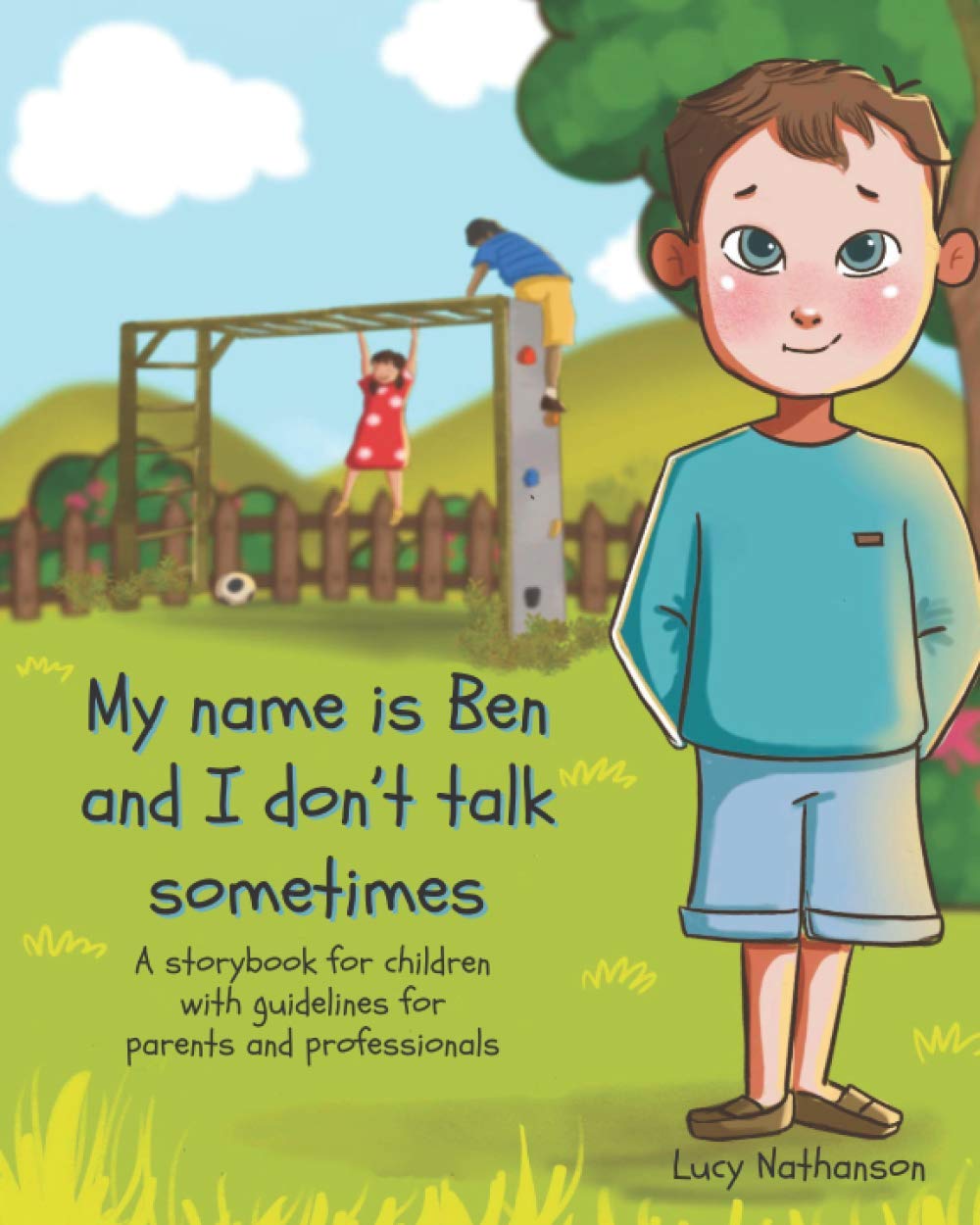 My name is Ben and I don't talk sometimes by Lucy Nathanson Goodreads