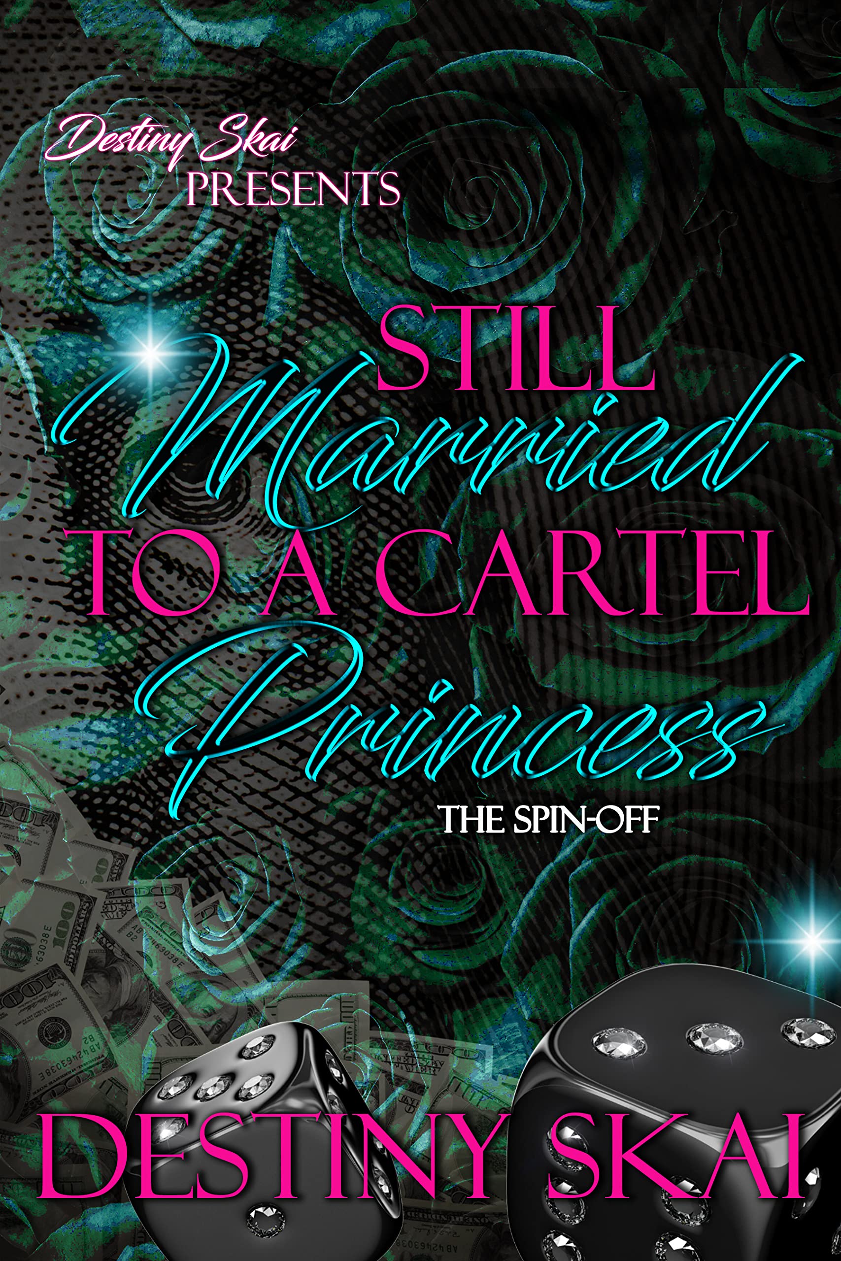 Still Married To A Cartel Princess: The Spin-off to Married To A Cartel Princess